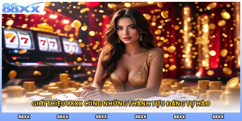 Giới thiệu 88XX cùng những thành tựu đáng tự hào